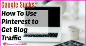Google Sucks: How To Use Pinterest to Get Blog Traffic computer with overlay and text